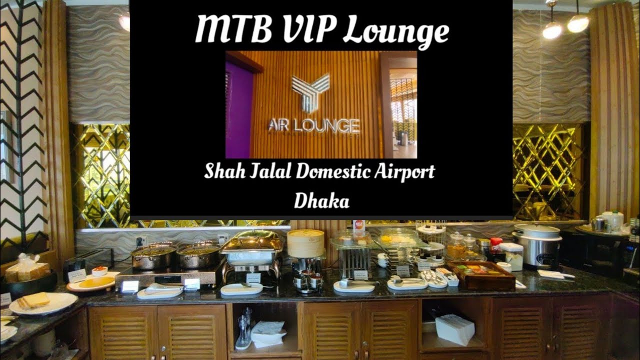 In Domestic Airport Dhaka Free Food Free VIP Lounge | MTB Air Lounge Review | Hajrat Shahjalal