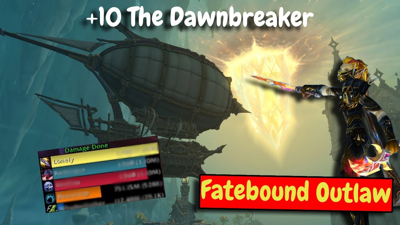 Fatebound Outlaw rogue | +10 Dawnbreaker