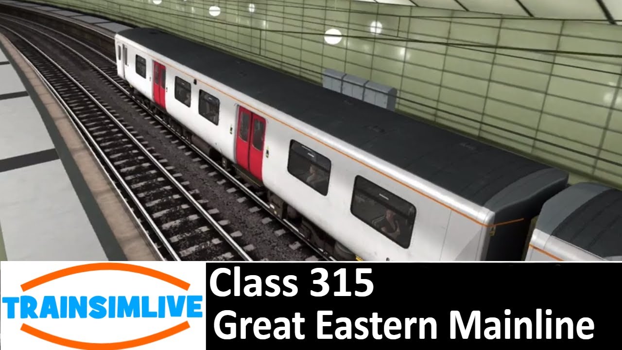 Train Simulator 2018 - 2W72 London - Shenfield - Class 315 On GEML