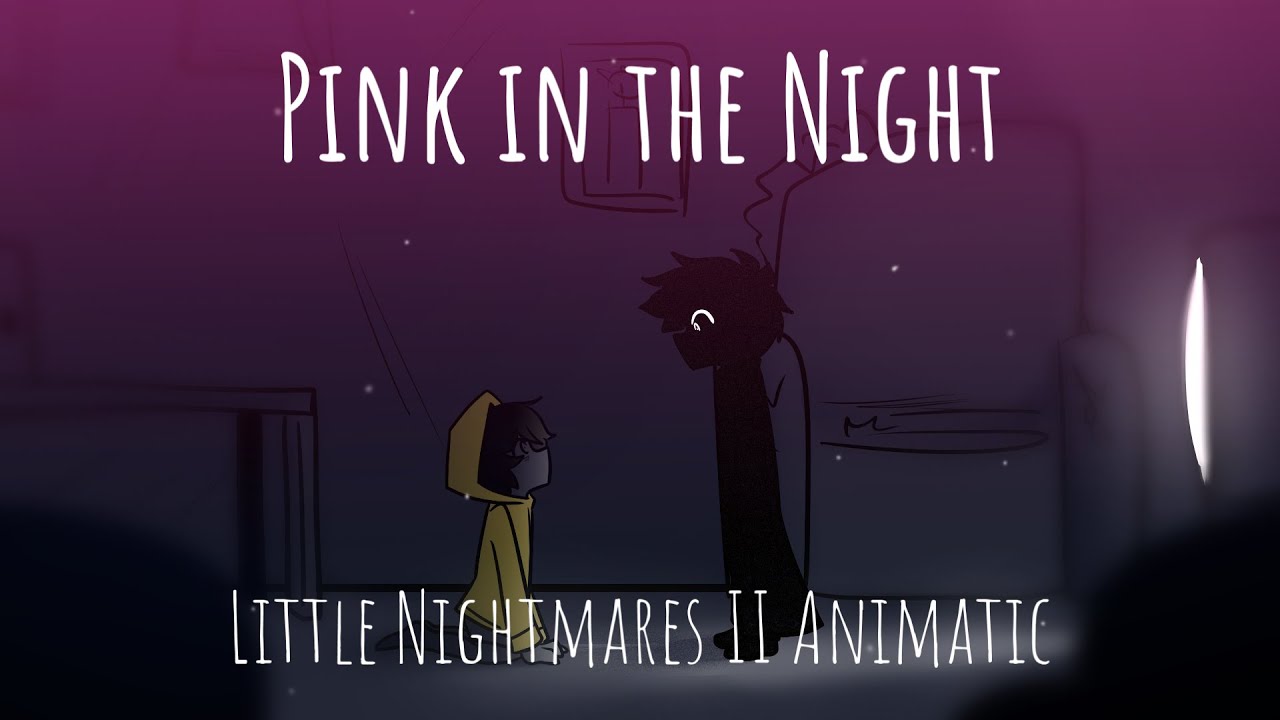 Pink in the Night (Little Nightmares 2 Animatic/Heart Heart Head 2)