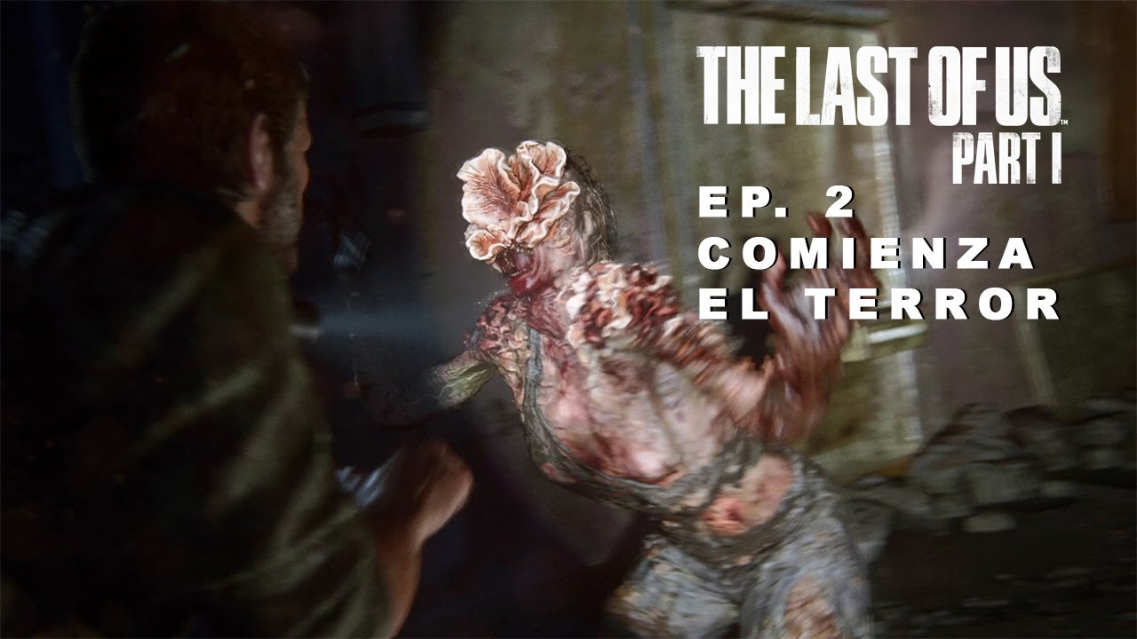 The Last of Us | Capítulo 2