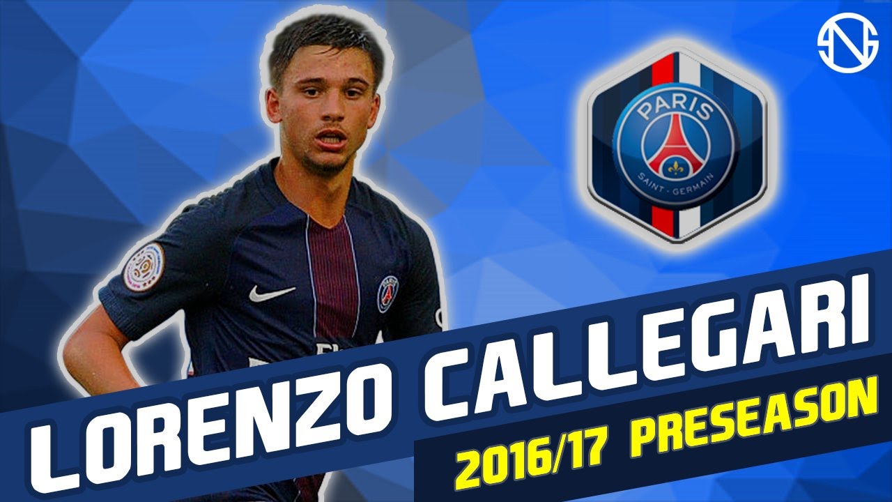 LORENZO CALLEGARI | Skills | Paris Saint-Germain | 2016/2017 Pre Season (HD)