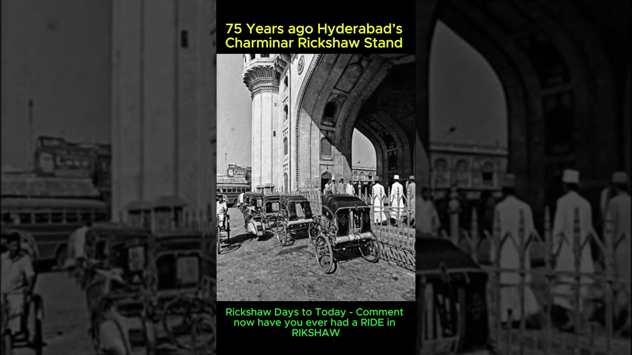 Hyderabad Charminar Rickshaw Stand &ndash; 75 Years of Change (1950-2025) #shorts