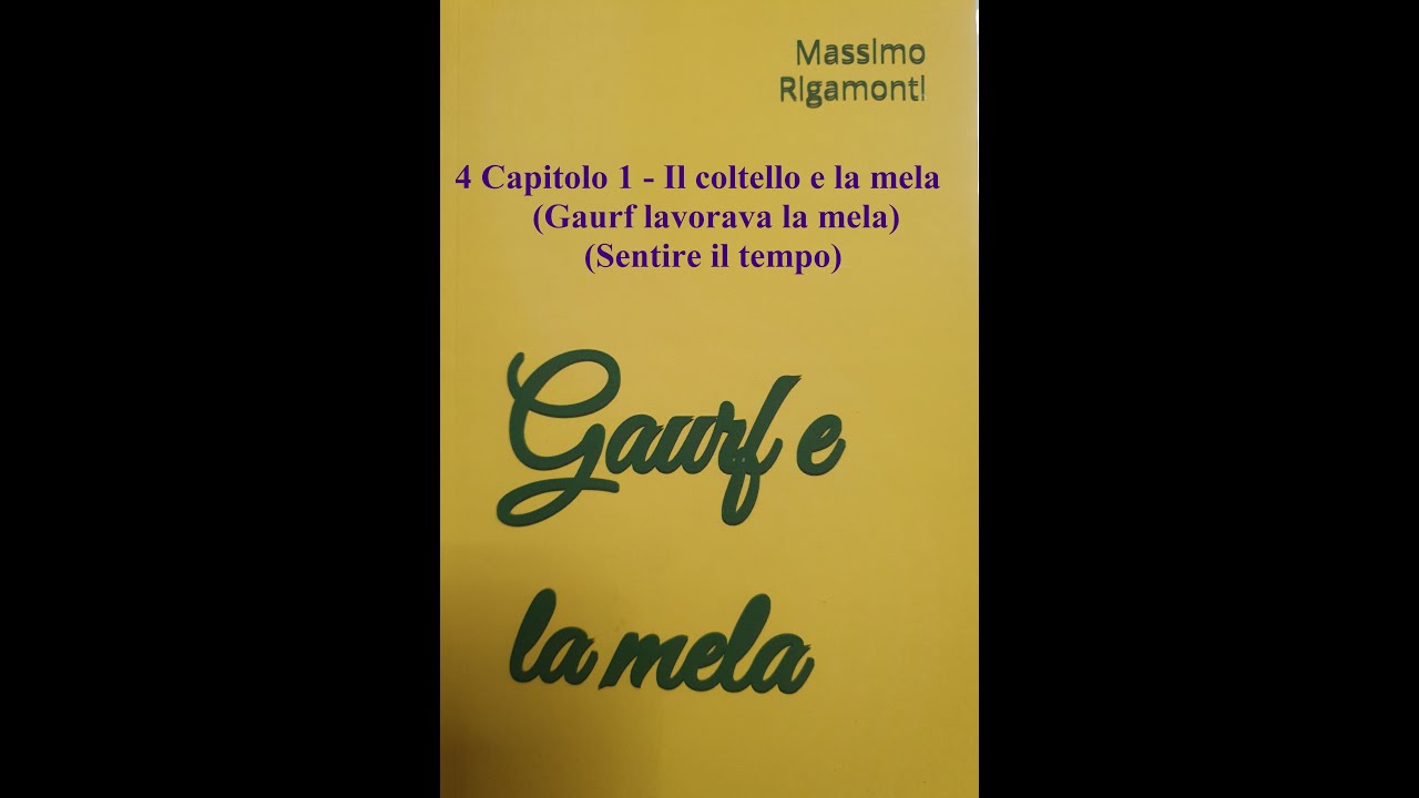Gaurf e la mela 4 - cap 1 - Il coltello e la mela (Gaurf lavorava la mela) (Sentire il tempo)