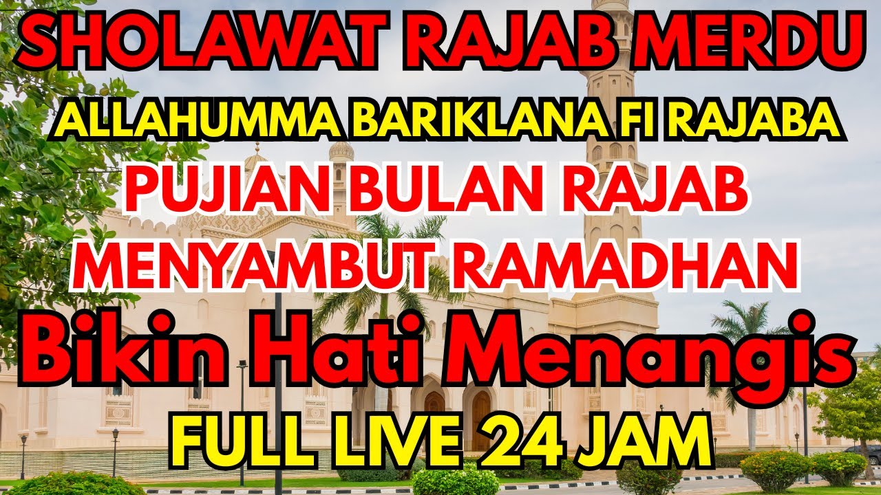 SHOLAWAT BULAN RAJAB MERDU - ALLAHUMMA BARIKLANA FI ROJABA LANTUNAN MERDU DOA BULAN RAJAB SYABAN