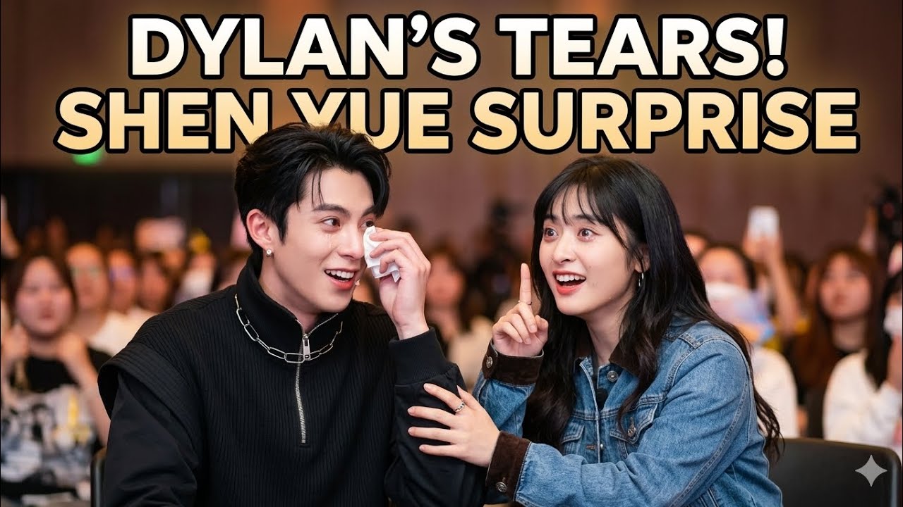 Dylan Wang’s Emotional Reaction to Shen Yue’s Surprise Appearance at Recent Fan Meeting