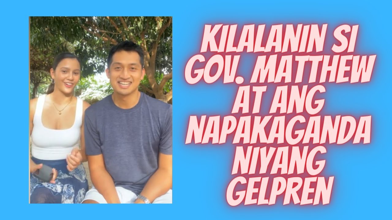 GOV. MATTHEW KASAMA ANG NAPAKAGANDA NIYANG GELPREN | TARA  MANOOD MAKILIG SA MGA REVELATIONS NILA 😍😂