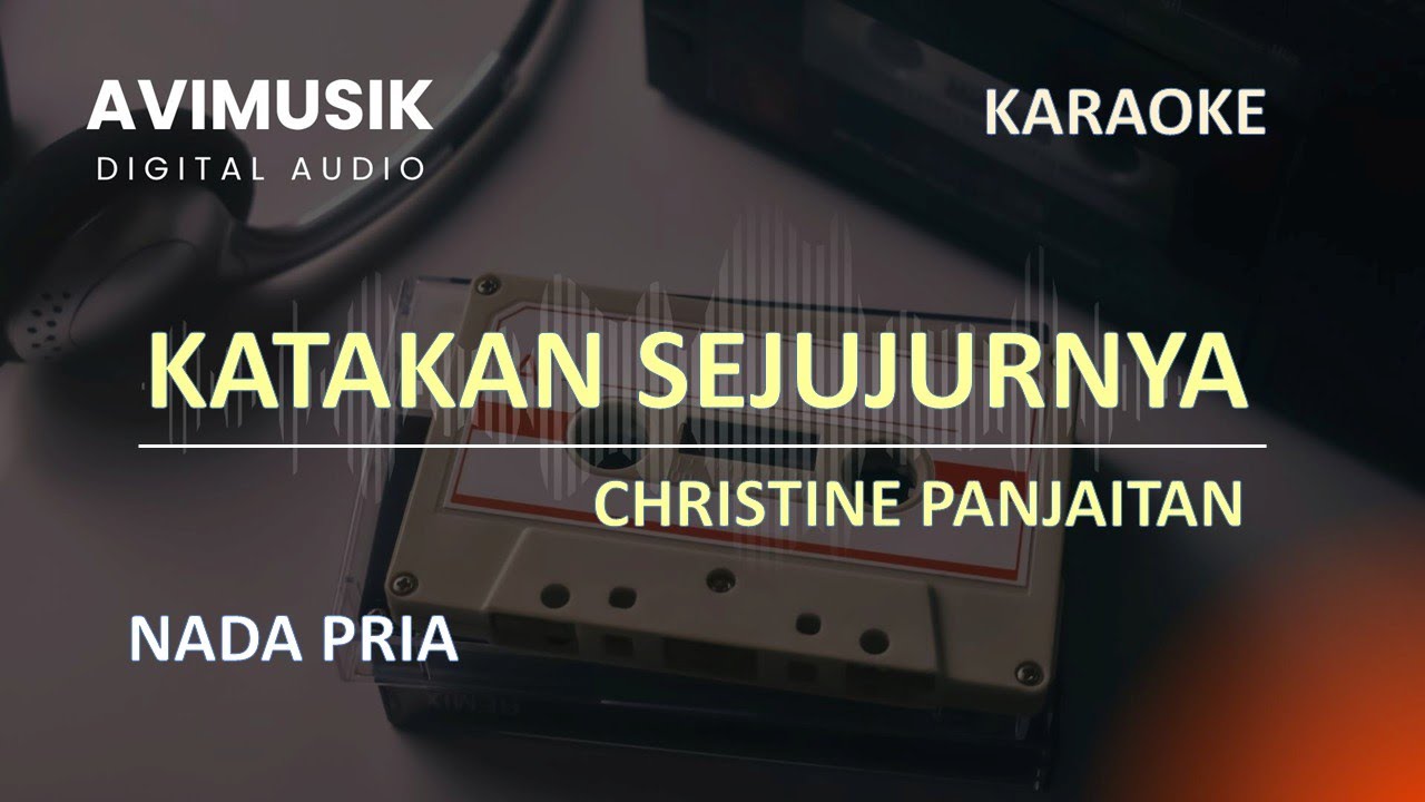 Katakan Sejujurnya - Christine Panjaitan | Karaoke Nada PRIA | Avimusik
