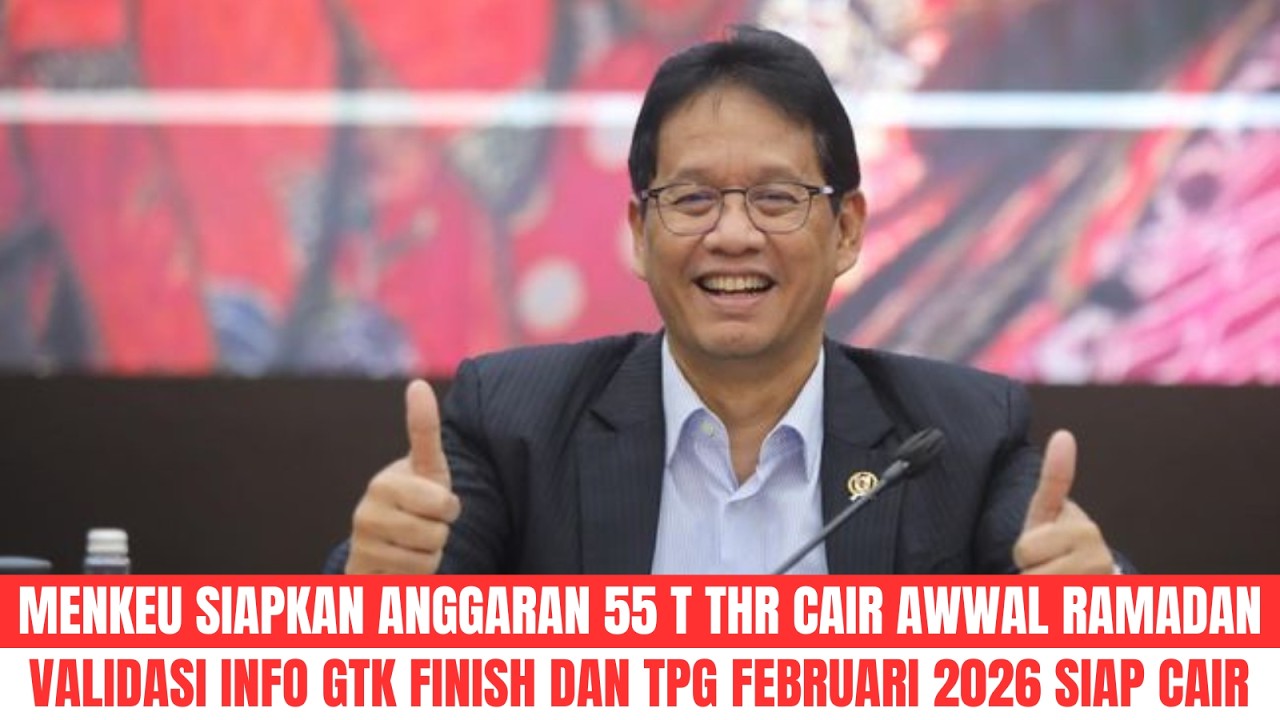 UPDATE: THR 2026 CAIR AWAL RAMADAN. PROSES VALIDASI INFO GTK SELESAI UNTUK SKTP TERBIT | AL KHOLIF
