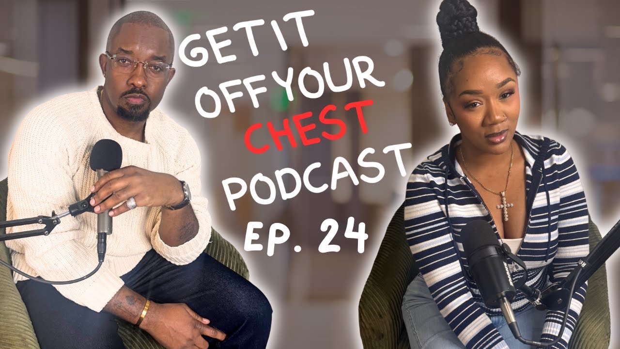 EP. 024 - We discuss Kevin Gates Childhood Trauma, Marriage,  etc. | Get It Off Your Chest Podcast