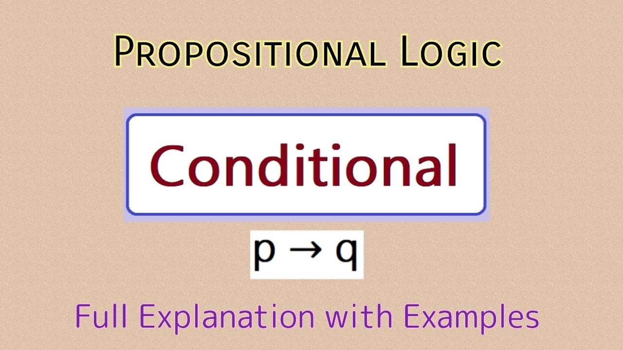 Conditional Connectives in Discrete Mathematics - Propositional Logic - What is Conditional? Example