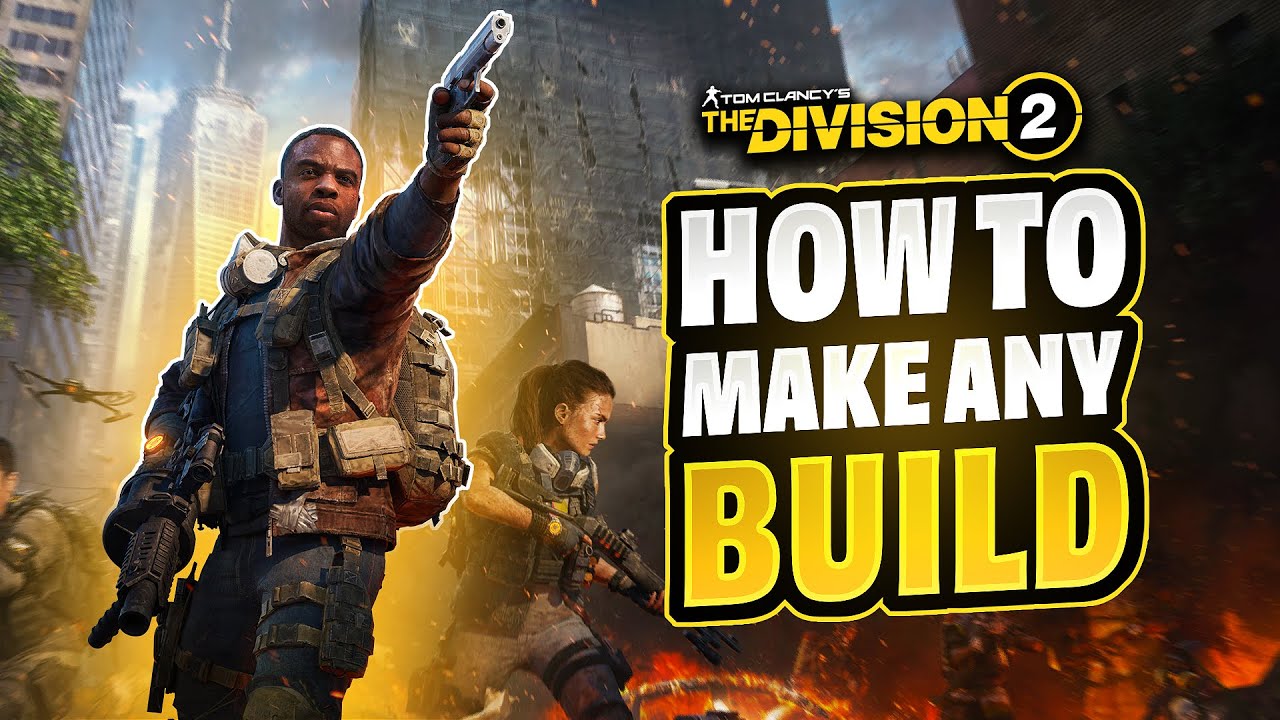 The Division 2: ULTIMATE BUILD-MAKING GUIDE