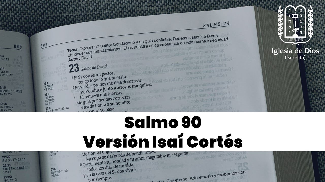 Salmo 90 Versión Isaí Cortes