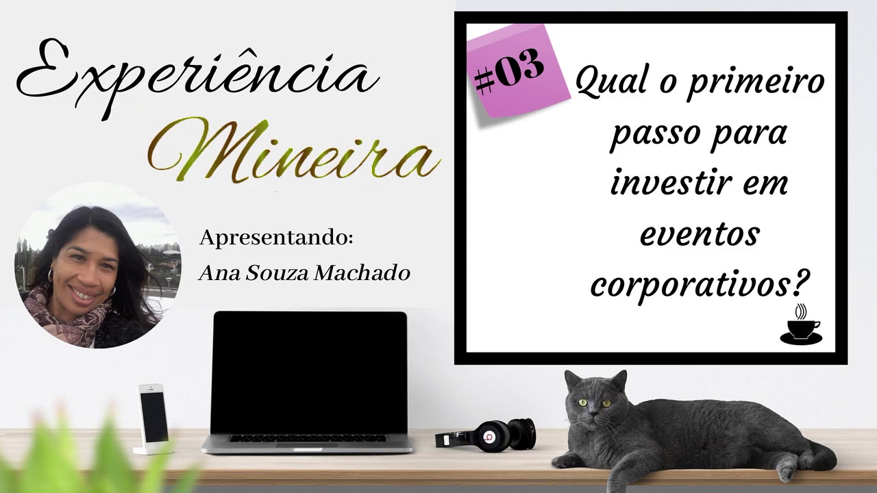 #03 - Qual &eacute; o primeiro passo para come&ccedil;ar investir em eventos corporativos?