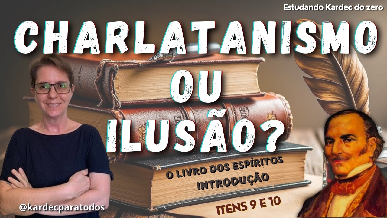 Charlatanismo ou ilusão? - Allan Kardec