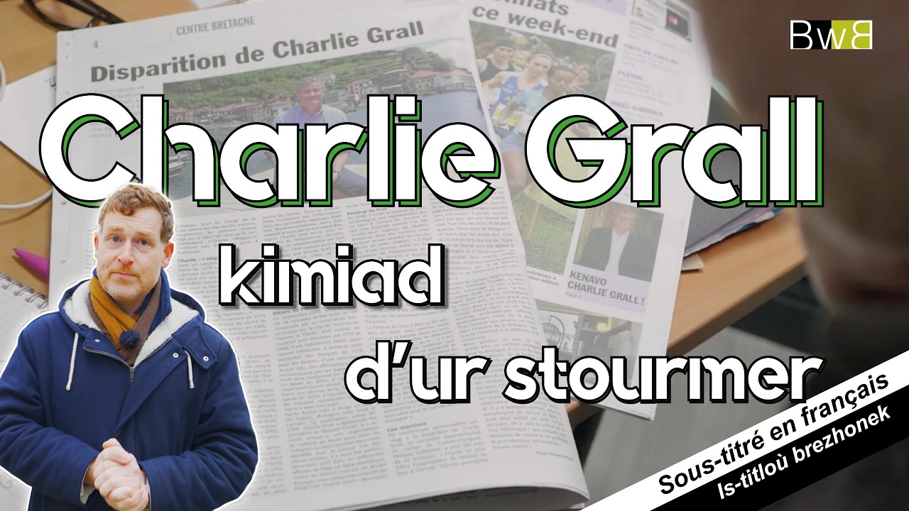 Charlie Grall, kimiad d’ur stourmer ! - 13 munud e Breizh