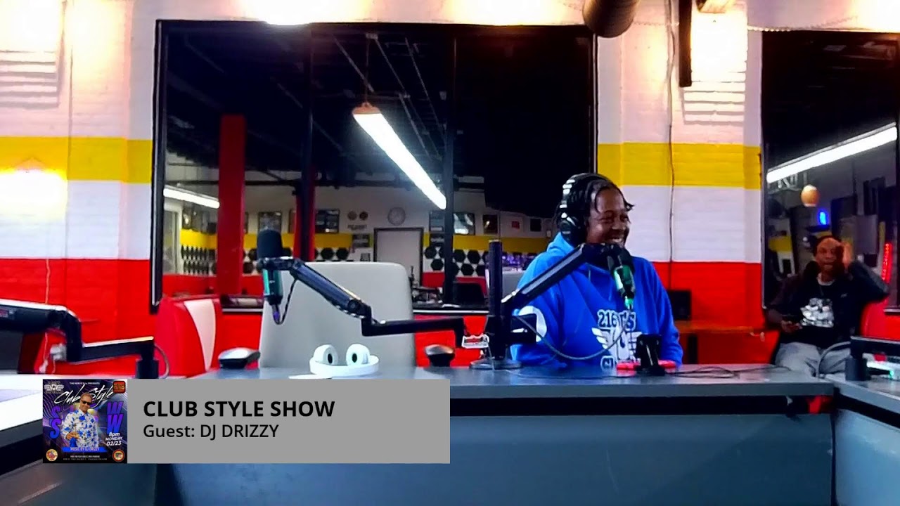 The World's Famous Club Style Show w/ DJ DRIZZY
