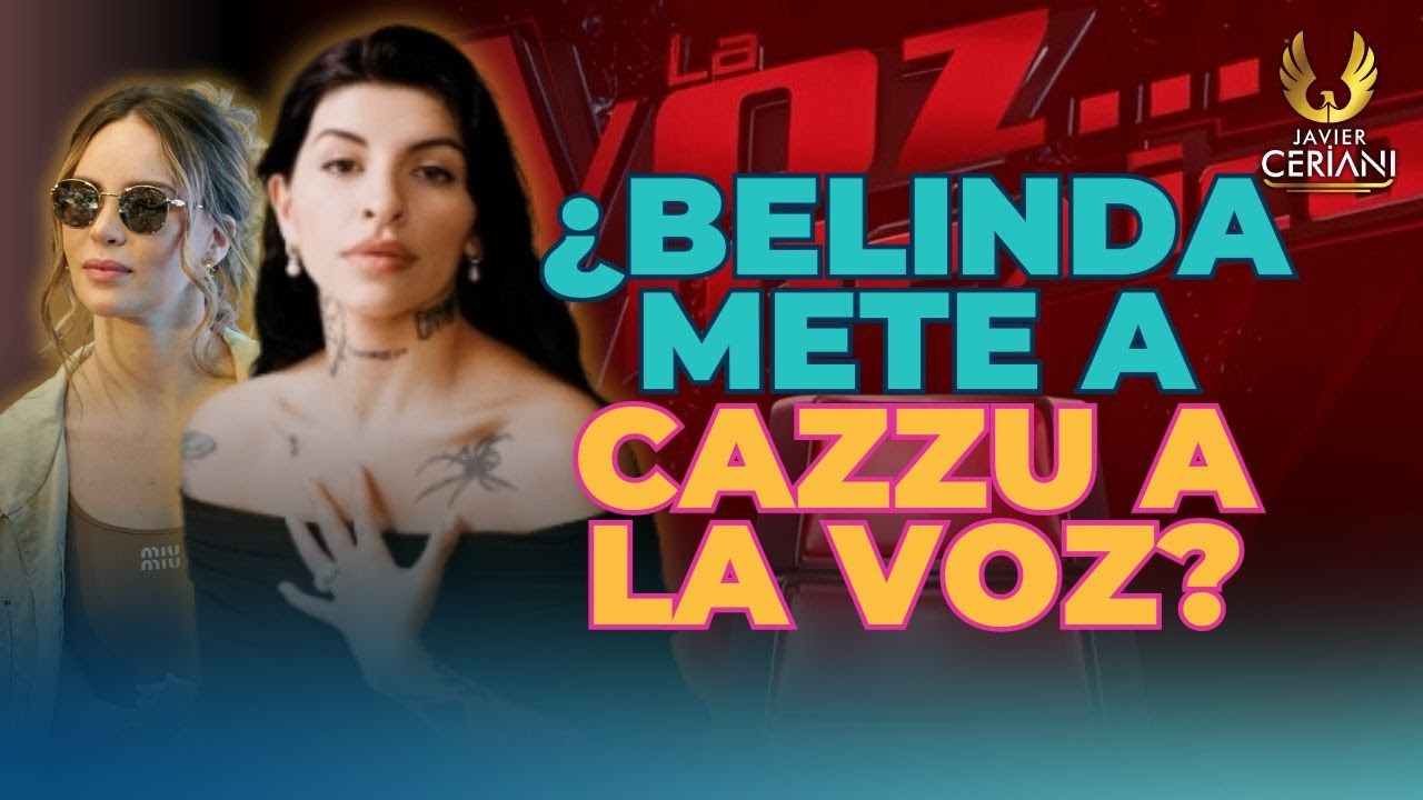 Cazzu en la Voz México recomendada por su amiga Belinda?