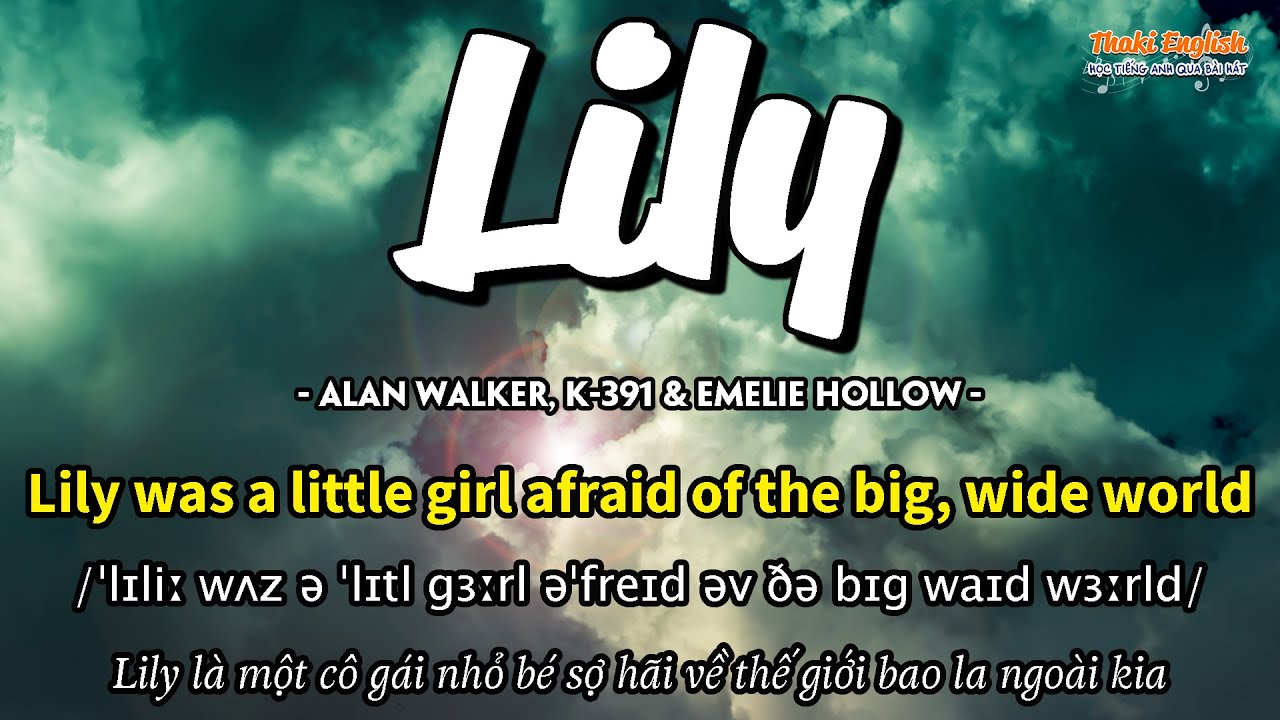 Học tiếng Anh qua b&agrave;i h&aacute;t - LILY- (Lyrics+Kara+Vietsub) - Thaki English