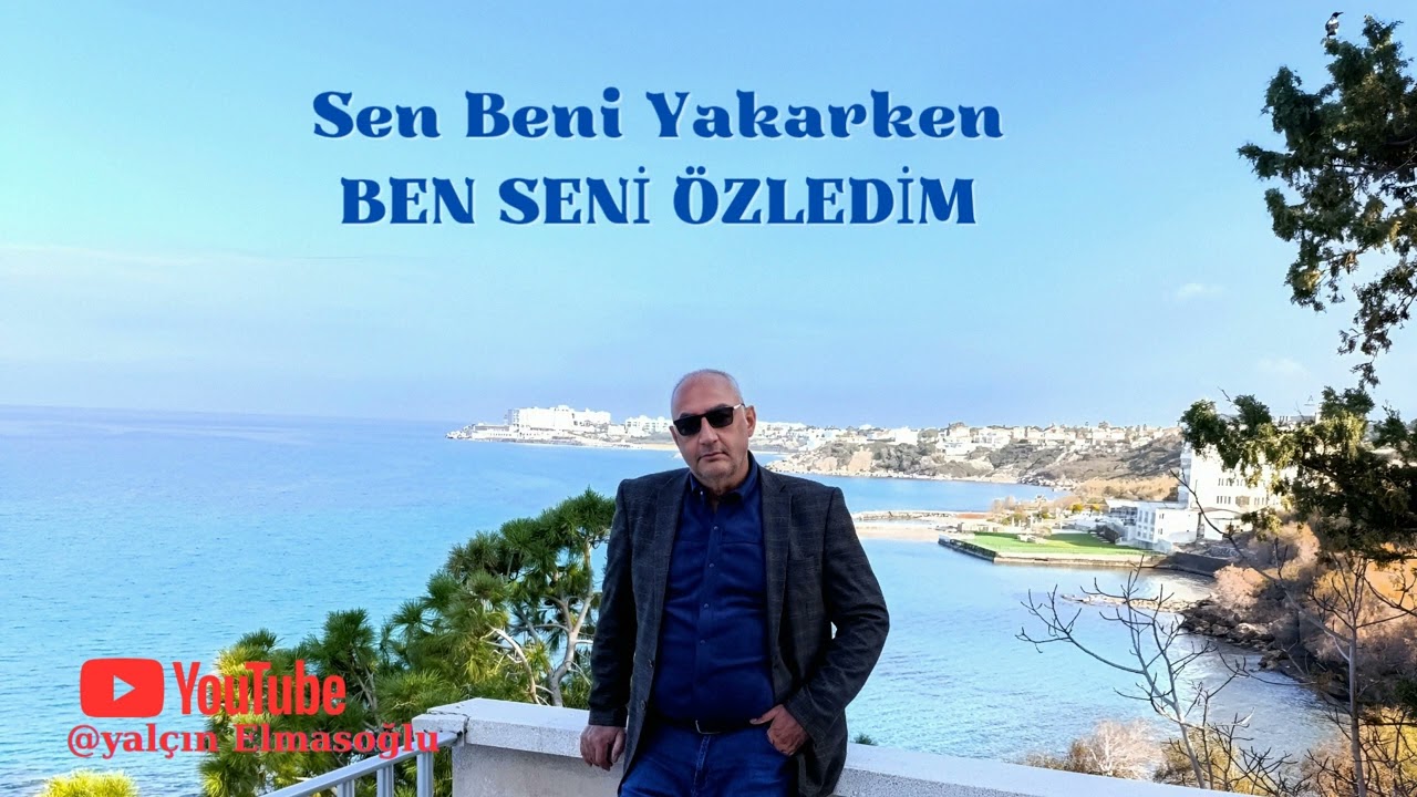 Sen beni yakarken ben seni özledim 