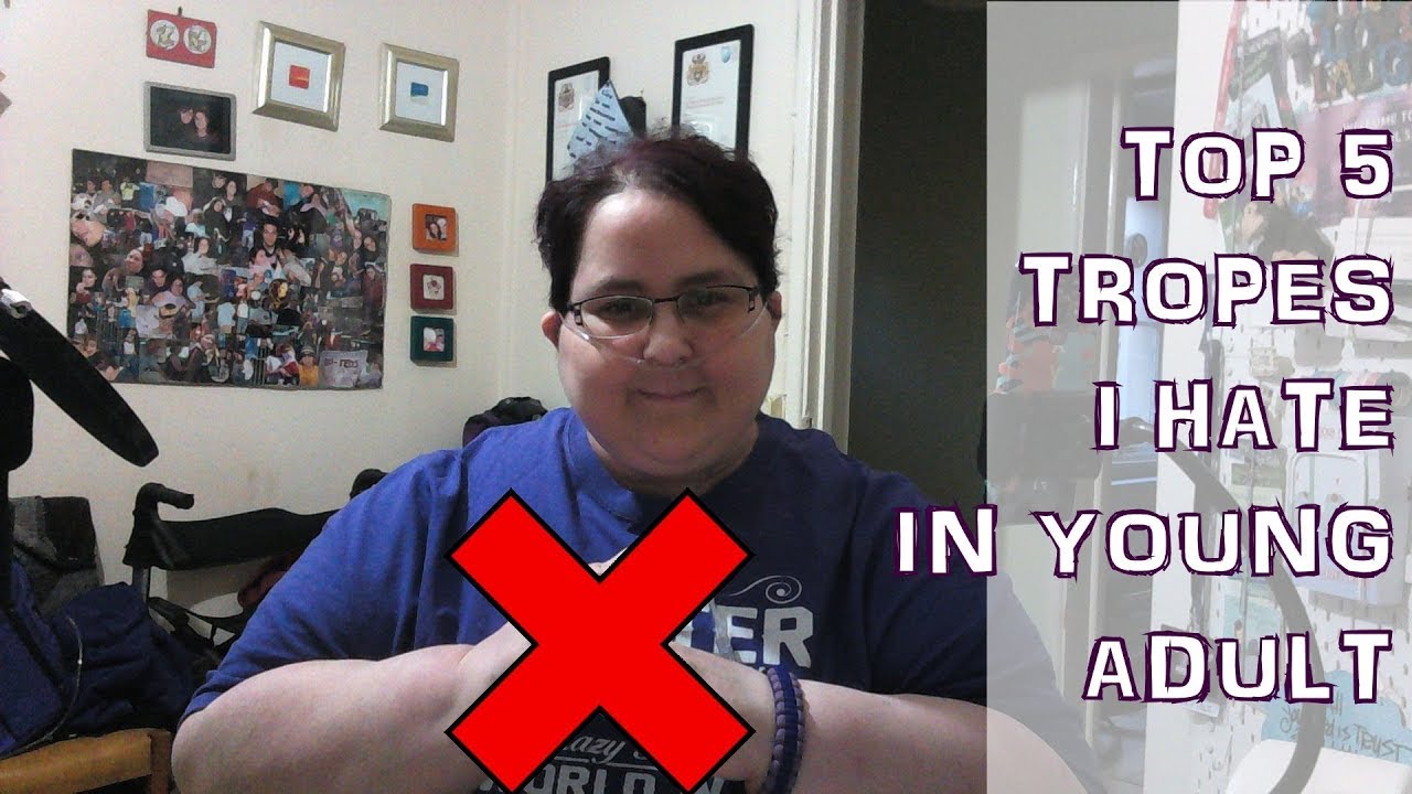 Top 5 Tropes I Hate In Young Adult [CC]