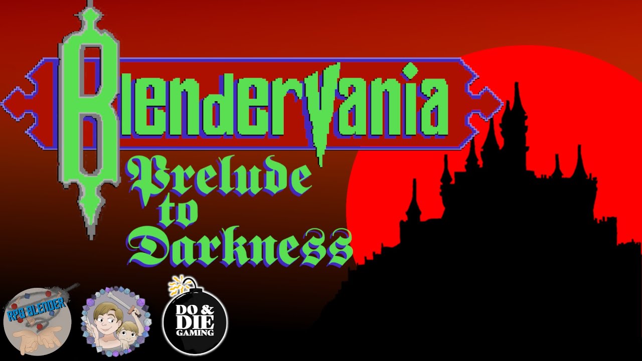 Blendervania: Prelude to Darkness - Rhapsody of Blood Session 0