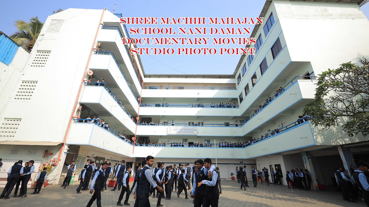 Shree Machhi Mahajan School Nani Daman  - Documentary movies  - Studio Photo Point