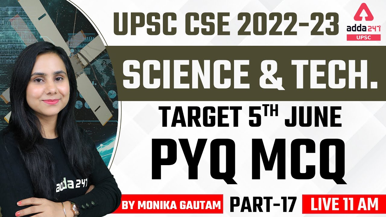 PYQ MCQ #17 | Science And Technology For UPSC 2022 By Monika Gautam Ma'am #UPSC