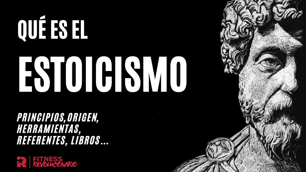 Qué es el Estoicismo: Principios, Origen, Herramientas, Referentes, Libros…