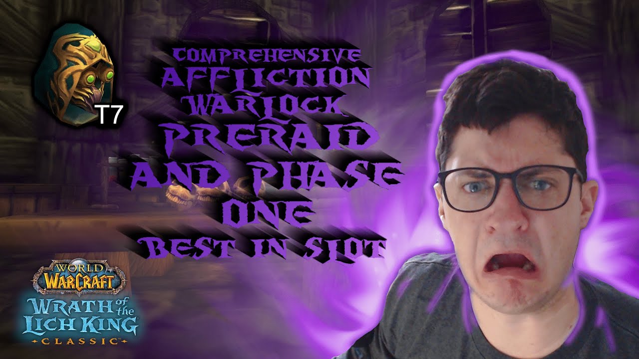 Comprehensive Affli Warlock BiS Preraid and P1