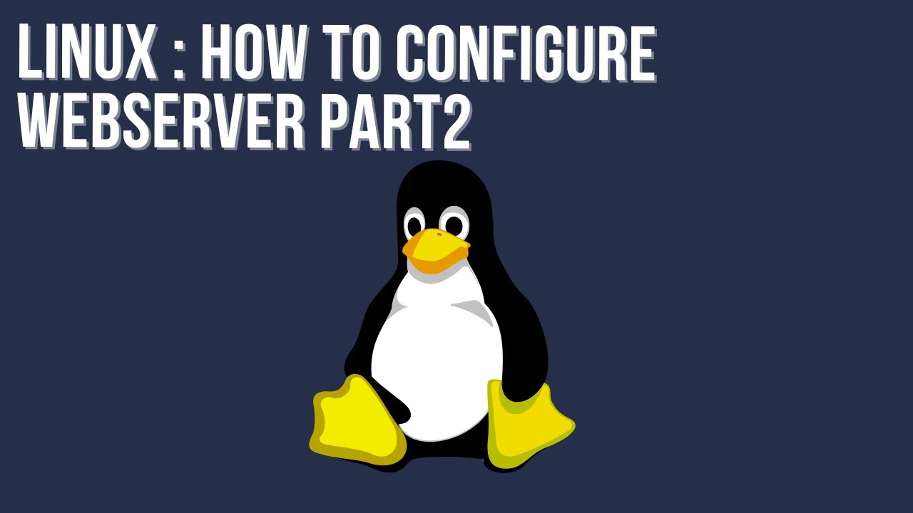 How to configure  webserver in Linux Part 2