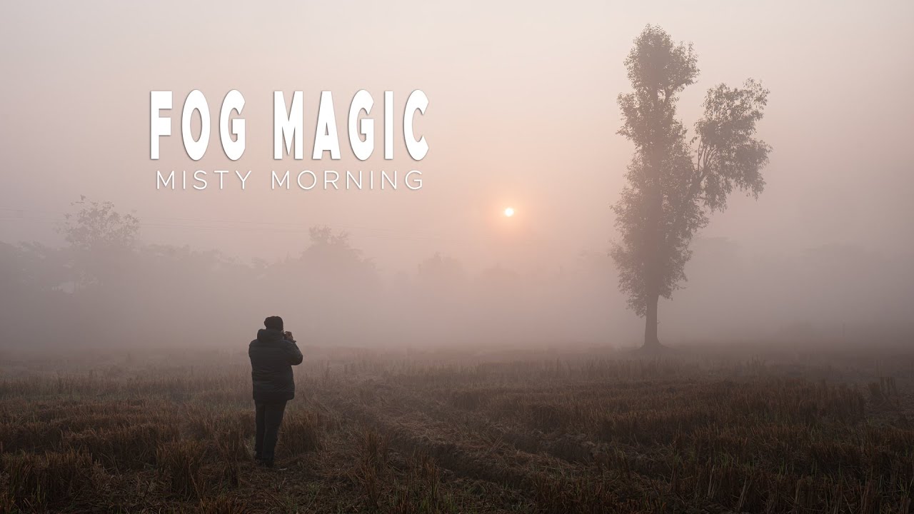 Photography in Fog | Misty Sunrise Landscapes in Sambalpur Odisha