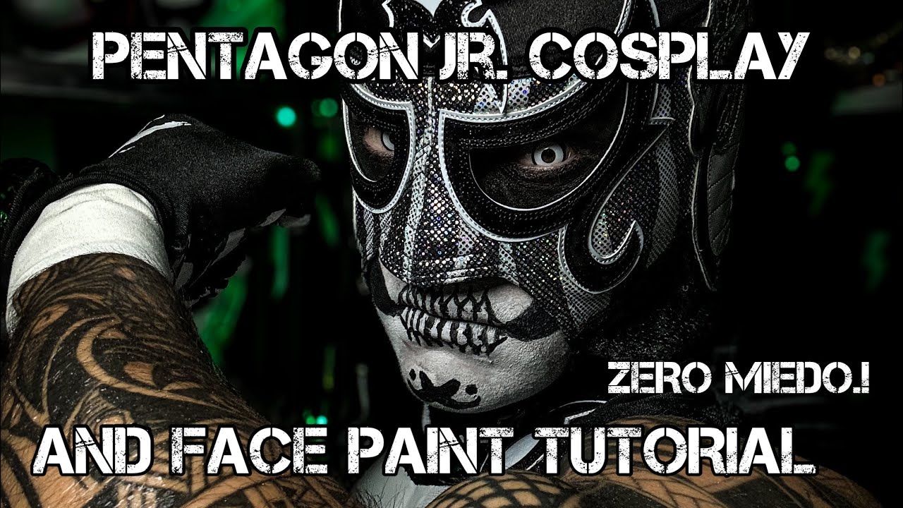 PENTAGON JR FACE PAINT TUTORIAL / cosplay AEW/ Lucha libre “ZERO MIEDO” WWE