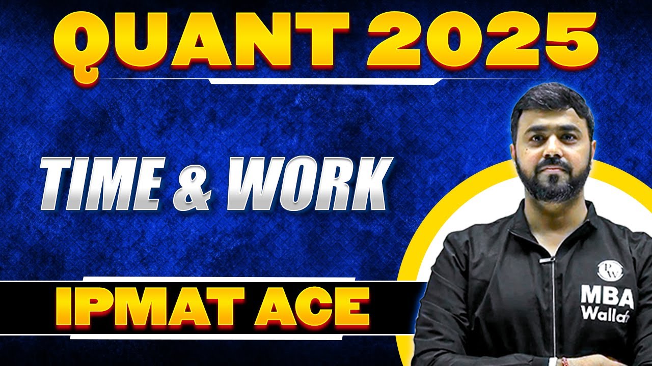 Time and Work | IPMAT Quants 2025 Preparation