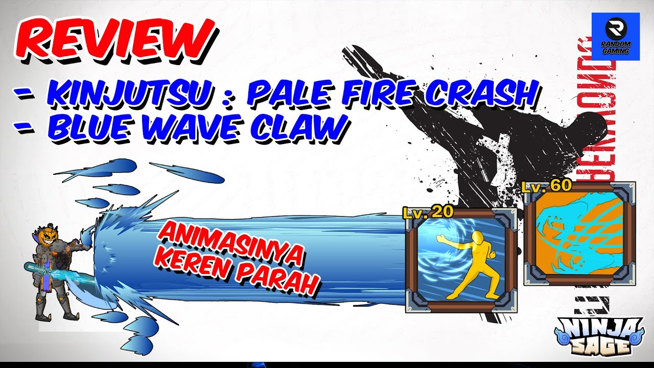 Ninja Sage - Review KINJUTSU PALE FIRE CRASH & KINJUTSU BLUE WAVE CLAW