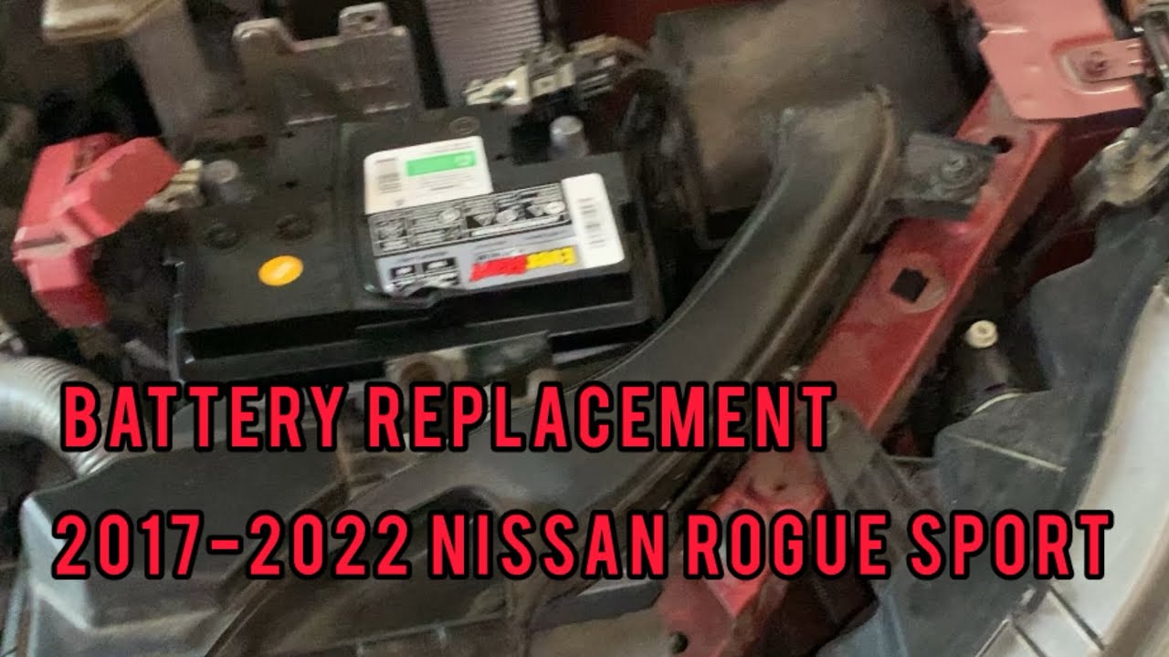 2017 TO 2022 NISSAN ROGUE SPORT BATTERY REPLACEMENT 