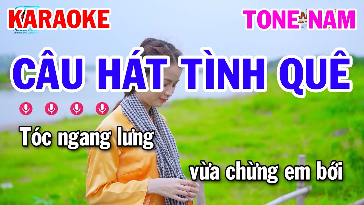 Karaoke Câu Hát Tình Quê Tone Nam Nhạc Sống