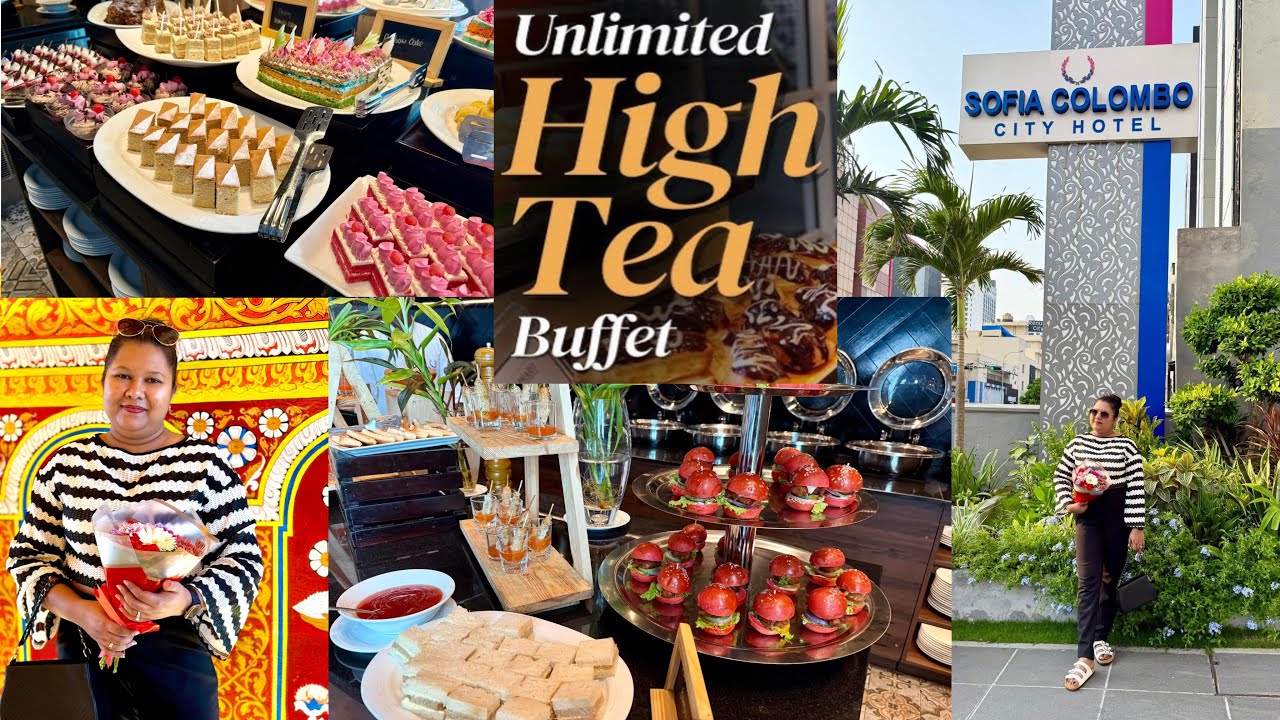 Hight Tea Buffet | Sofia Colombo | අපේ දවස සමරපු විදිහ 👱‍♀
