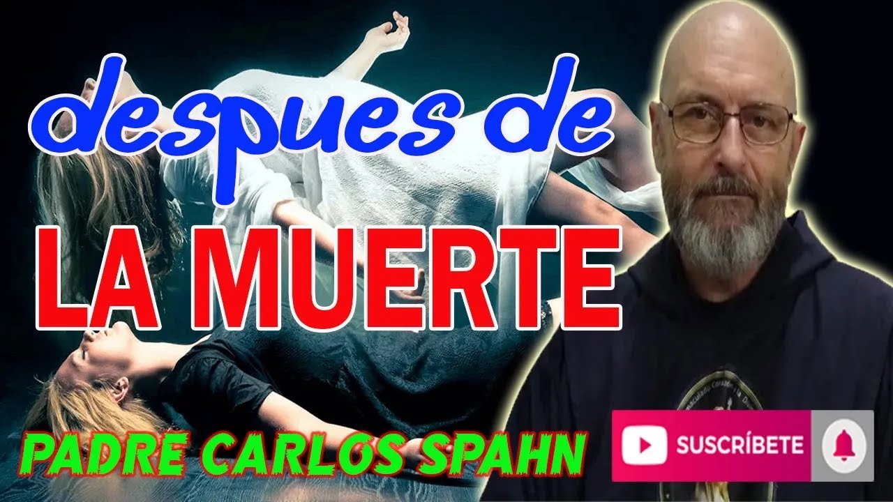 ⚠️ ¿A DONDE VAS A IR DESPUES DE MORIR? ⚠️ - Padre Carlos Spahn