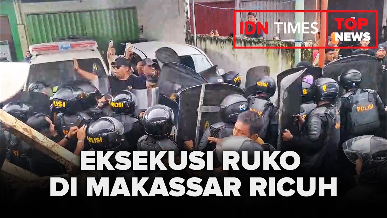 EKSEKUSI RUKO DI MAKASSAR SEMPAT RICUH, PENGHUNI HISTERIS