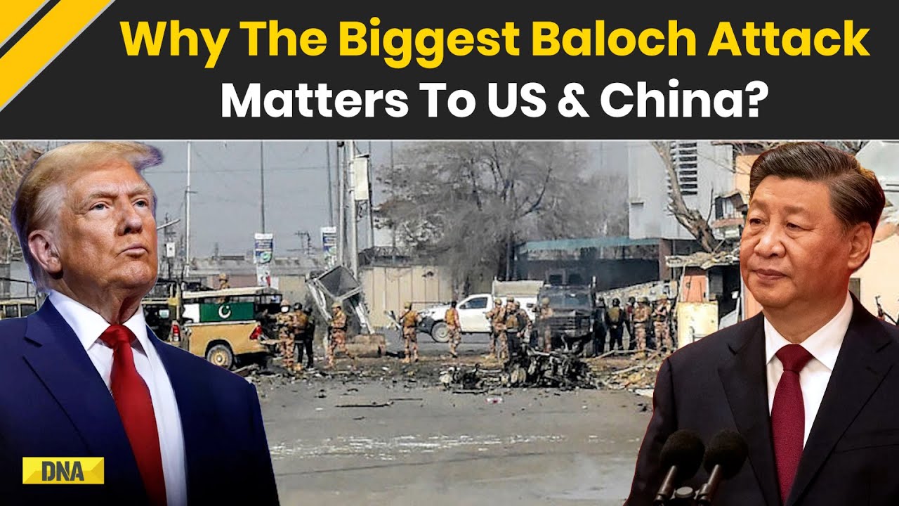 Pakistan News: Why The Biggest Baloch Attack In Decades Is A Wake-Up Call For US, China? | BLA