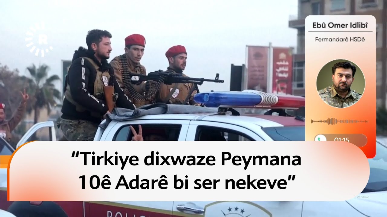 Ebû Omer Îdlibî: Tirkiye şerekî giştgir dixwaze da ku herêmê bixe bin serweriya xwe