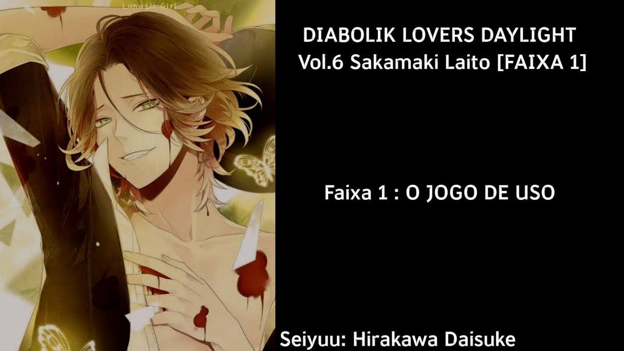 DIABOLIK LOVERS DAYLIGHT Vol.6 Sakamaki Laito [FAIXA 1: O JOGO DE USO] Legendado em PT-BR
