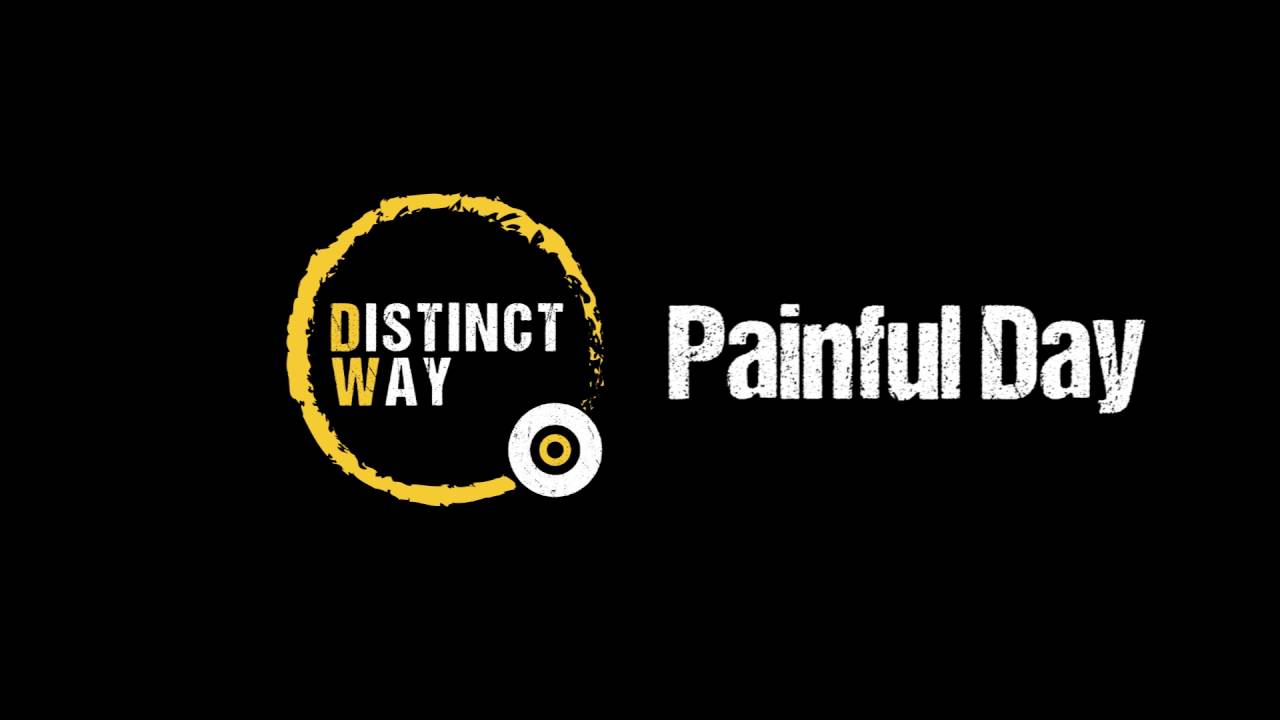 Distinct Way - Painful Day