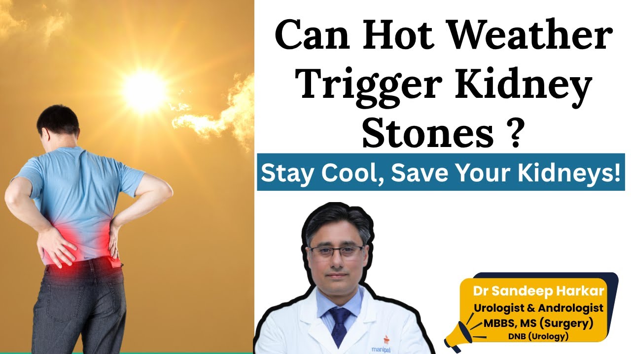 Scorching Heat, Rising Risk! 🌡 Can Hot Weather Trigger Kidney&nbsp;Stones ?