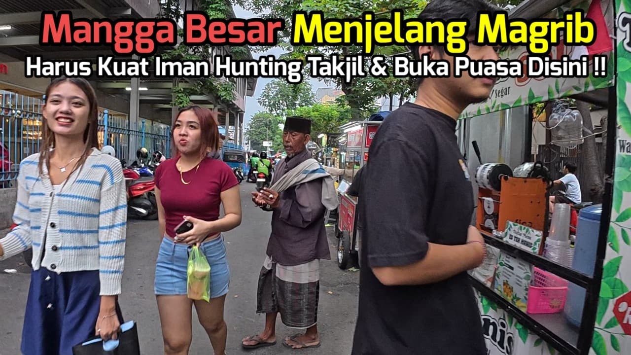 Suasana Lokasari Mangga Besar Menjelang magrib |Harus Kuat Iman berburu Takjil Dan Buka Puasa Disini