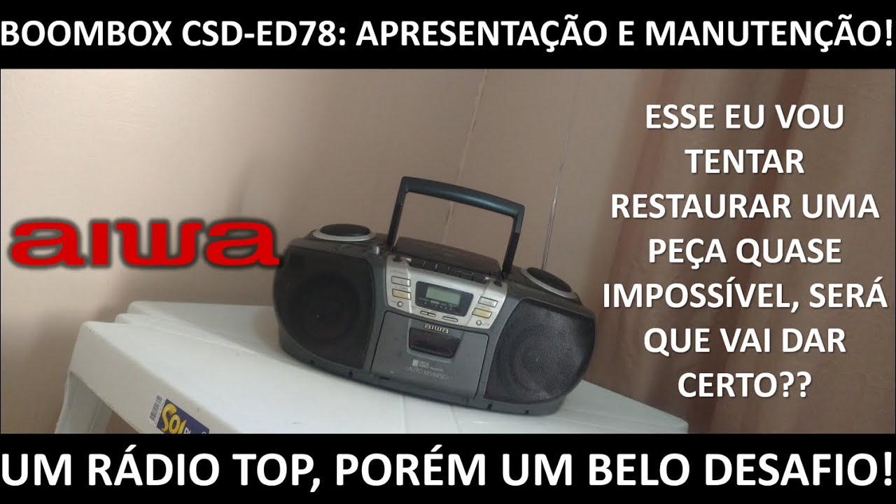Aiwa CSD-ED78: Manutenção Raiz!!