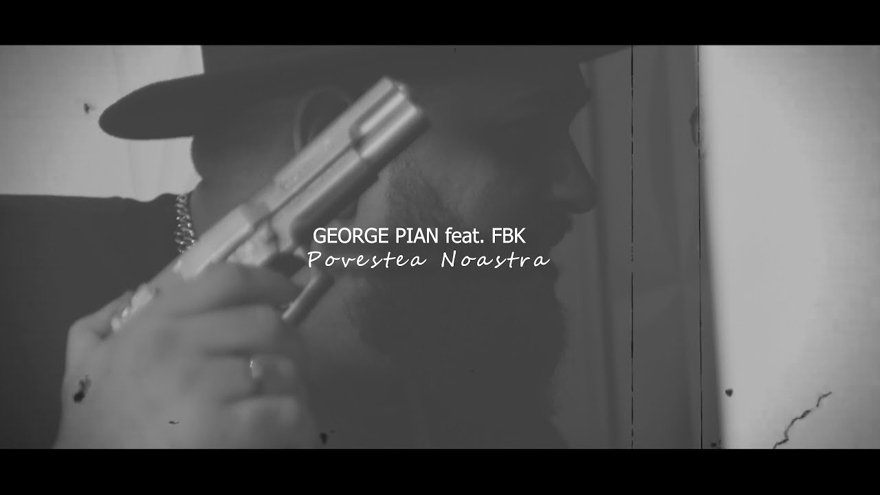 George Pian feat.  FBK - Povestea Noastra  [ Official Clip ]  4K