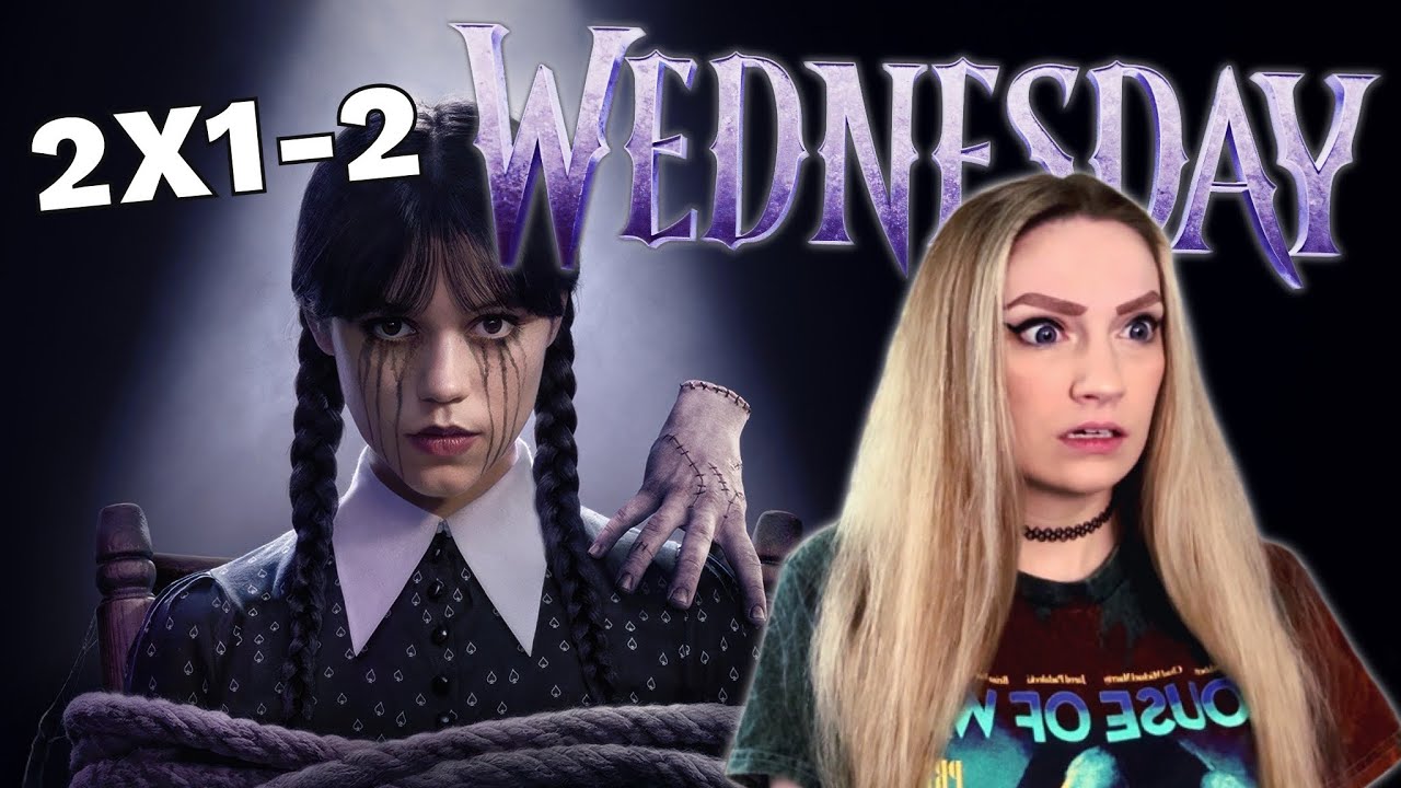 WEDNESDAY SEASON 2 EPISODES 1-2 REACTION *FIRST TIME WATCHING*