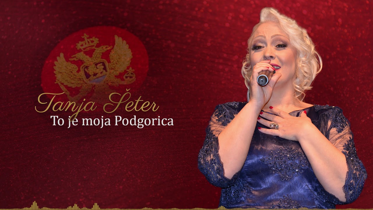 Tanja Šeter - To je moja Podgorica (Uživo)